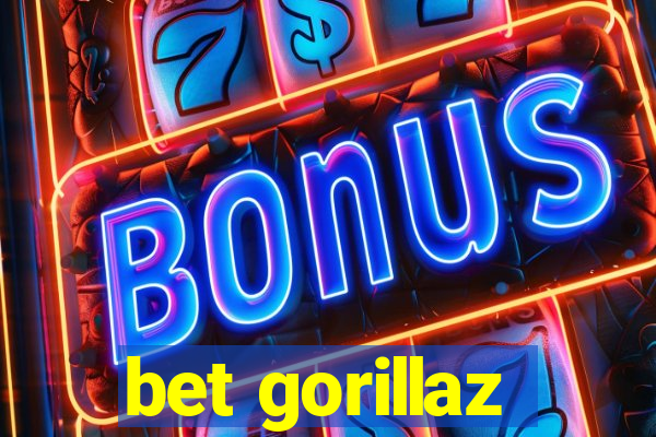 bet gorillaz